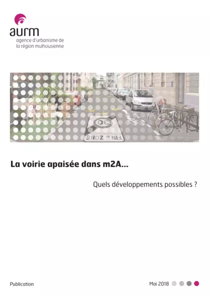 La voirie apaisée dans Mulhouse Alsace Agglomération... quels développements possibles ?